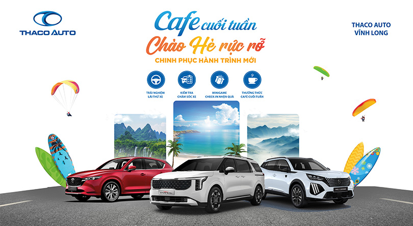 Khởi Động Hành Trình Hè Sôi Động Cùng Sự Kiện Cafe Cuối Tuần Tại THACO AUTO Vĩnh Long